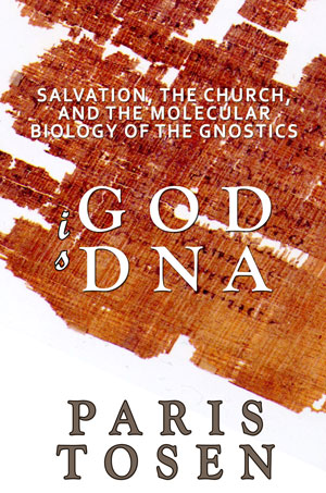 God is DNA-Salvation Church Gnostics