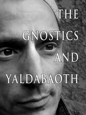 Gnostics Yaldabaoth