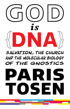 God is DNA-Salvation Church Gnostics